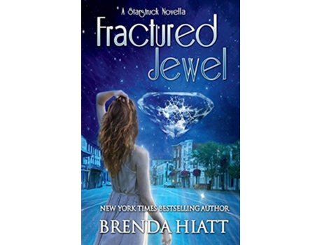 Livro Fractured Jewel A Starstruck Novella de Brenda Hiatt (Inglês)