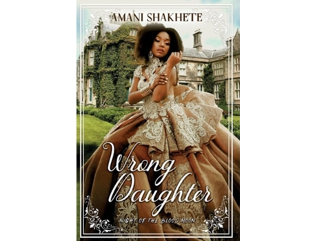 Livro Wrong Daughter de Amanishakhete Amanishakhete (Inglês)
