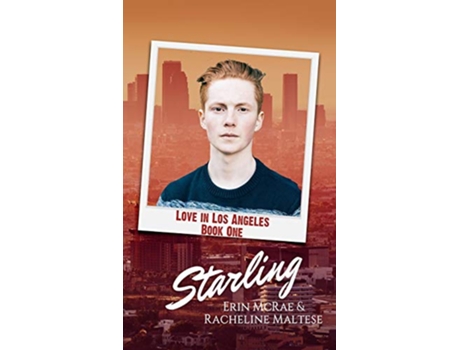 Livro Starling Love in Los Angeles Book 1 de Mcrae Erin e Racheline Maltese (Inglês)