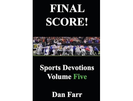 Livro FINAL SCORE Sports Devotions Volume Five de Dan Farr (Inglês)