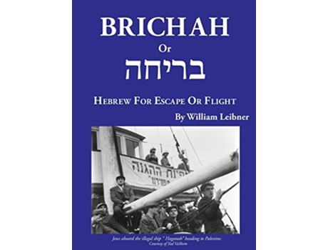 Livro Brichah Hebrew for Escape or Flight de William Leibner (Inglês - Capa Dura)