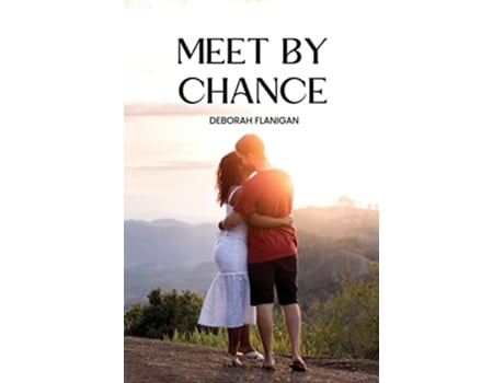 Livro Meet by chance de Deborah Flanigan (Inglês)