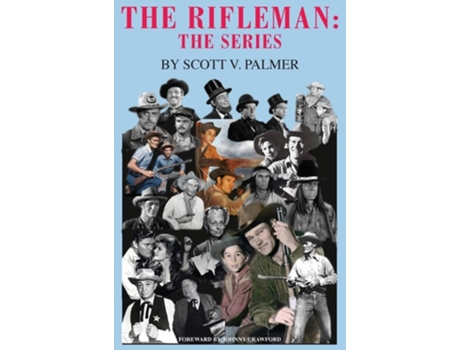 Livro The Rifleman The Series De Scott V Palmer (inglês - Capa Dura)