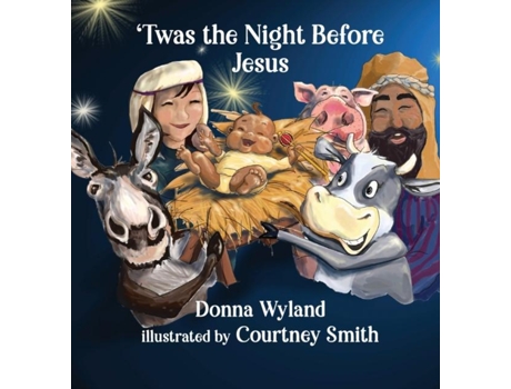 Livro Twas The Night Before Jesus De Donna Wyland (inglês)