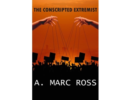 Livro The Conscripted Extremist de A Marc Ross (Inglês)
