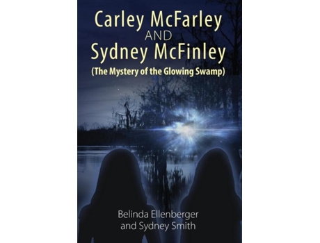 Livro Carley Mcfarley Amp Sydney Mcfinley De Belinda Ellenberger (inglês)
