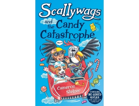 Livro Scallywags and the Candy Catastrophe: Scallywags Book 2 Cameron Stelzer (Inglês)