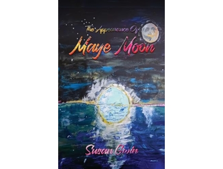 Livro The Appearance of Maye Moon de Susan Gwin (Inglês - Capa Dura)