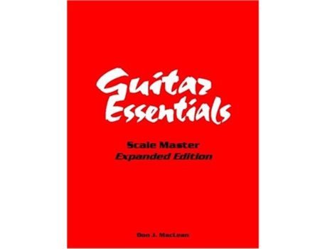 Livro Guitar Essentials Scale Master Expanded Edition de Don J MacLean (Inglês)