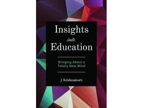 Livro insights into education de j. (j. krishnamurti) krishnamurti (inglês)