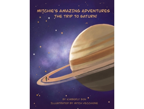 Livro Mitchies Amazing Adventures The Trip to Saturn! de Kimberly Bon (Inglês)