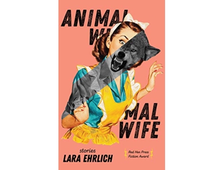 Livro Animal Wife de Lara Ehrlich (Inglês)