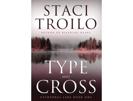 Livro Type And Cross De Staci Troilo (inglês - Capa Dura)