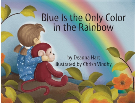 Livro Blue Is the Only Color in the Rainbow de Deanna Hart (Inglês)