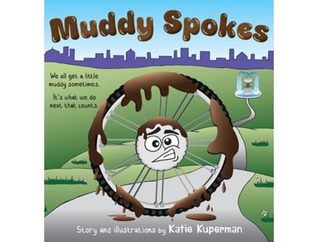 Livro Muddy Spokes Childrens Book about Being Resilient and Resourceful de Katie Kuperman (Inglês)