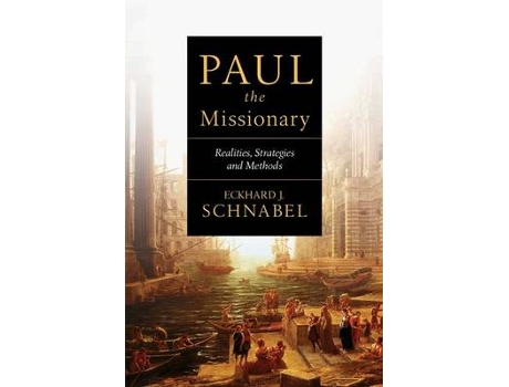 Livro paul the missionary de eckhard j schnabel (inglês)