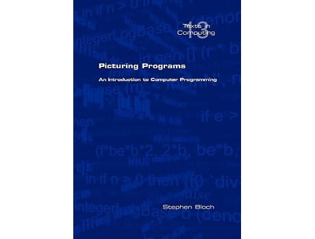 Livro Picturing Programs an Introduction to Computer Programming de Stephen Bloch (Inglês)