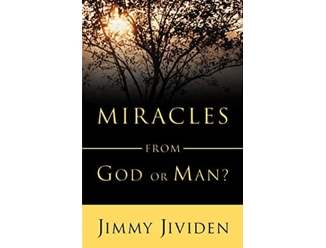 Livro Miracles From God or Man de Jimmy Jividen (Inglês)