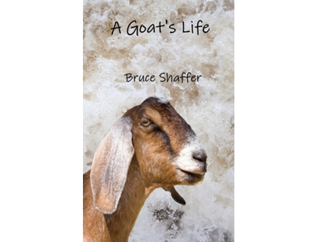 Livro A Goats Life de Bruce Shaffer (Inglês)