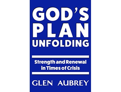 Livro Gods Plan Unfolding Strength and Renewal in Times of Crisis de Glen Aubrey (Inglês)