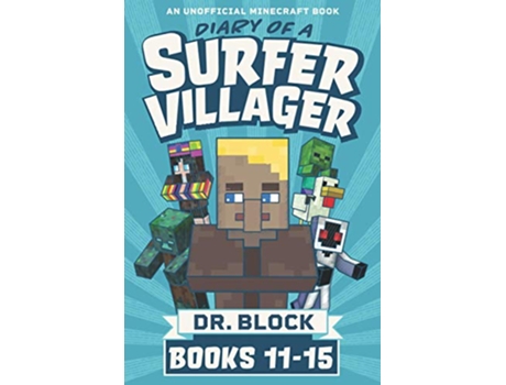 Livro Diary of a Surfer Villager Books 1115 a collection of unofficial Minecraft books Complete Diary of Jimmy the Villager de Dr Block (Inglês)