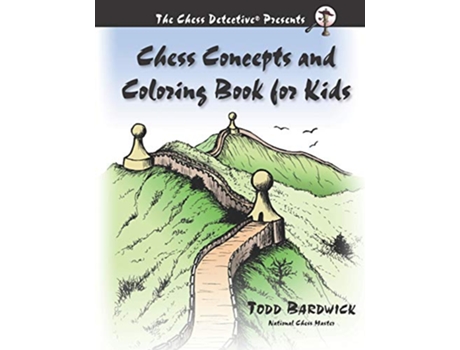 Livro Chess Concepts and Coloring Book for Kids de Todd Bardwick (Inglês)
