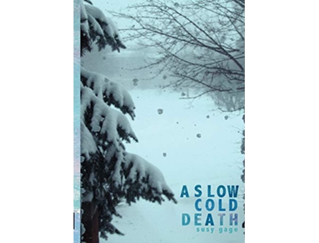 Livro A Slow Cold Death de Susy Gage (Inglês)