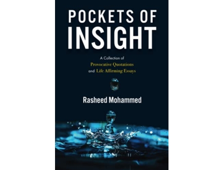 Livro Pockets of Insight A Collection of Provocative Quotations and LifeAffirming Essays de Mr Rasheed Mohammed (Inglês)