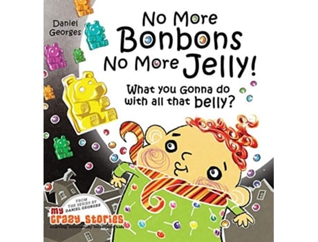 Livro What You Gonna Do With All That Belly My Crazy Stories de Daniel Georges (Inglês)