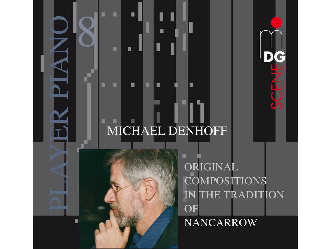 CD Michael Denhoff - Player Piano 8 " Original Compositions In The Tradition Of Nancarrow