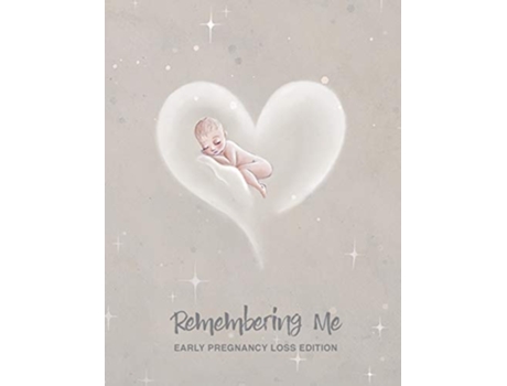 Livro Remembering Me Early Pregnancy Loss Edition De Shaela Mauger (inglês)