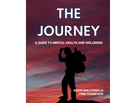 Livro The Journey A guide on mental health and wellbeing de Shantanu Kundu Finn Thompson (Inglês)