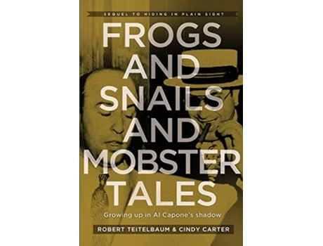 Livro Frogs And Snails And Mobster Tales De Cindy L Carter E Robert J Teitelbaum (inglês)