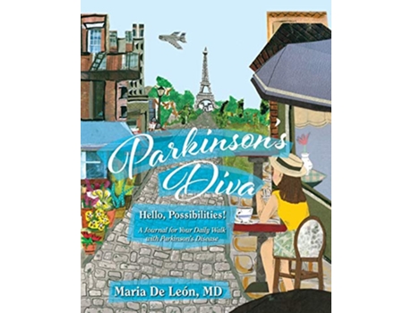 Livro Parkinsons Diva Hello Possibilities de Maria de Leon (Inglês)