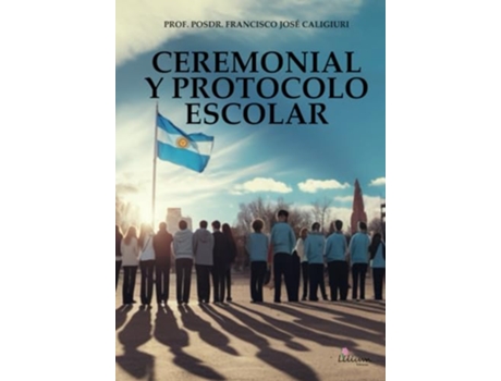 Livro Ceremonial Y Protocolo Escolar de Francisco José Caligiuri (Português)
