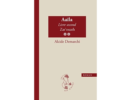 Livro Aaïla livre second Zarouath French Edition de Alcide Demarchi (Francês - Capa Dura)