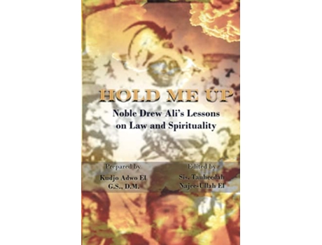 Livro Hold Me Up Noble Drew Alis Lessons on Law and Spirituality de GS Kudjo Adwo El (Inglês)