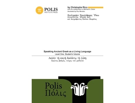 Livro Polis Speaking Ancient Greek As A Living Language, Level One, Students Volume De Christophe Rico (inglês)