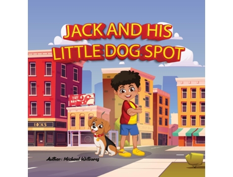 Livro Jack and his little dog Spot Meeting new friends. de Michael D Williams (Inglês)
