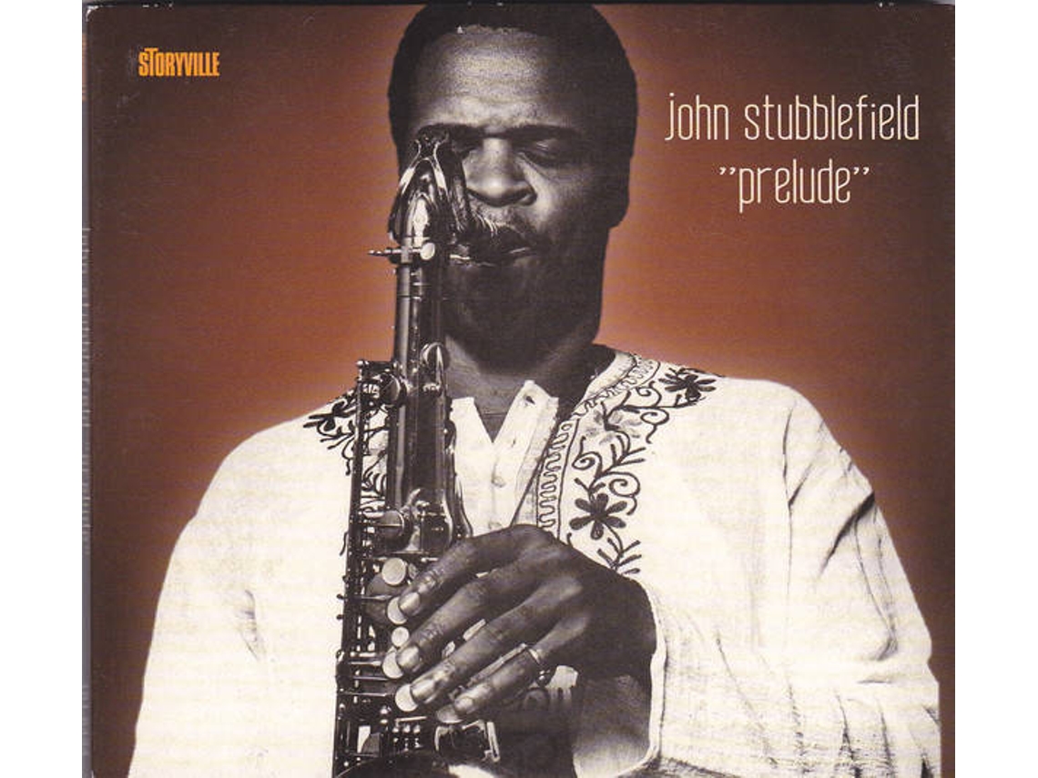 CD John Stubblefield - Prelude (1CDs)