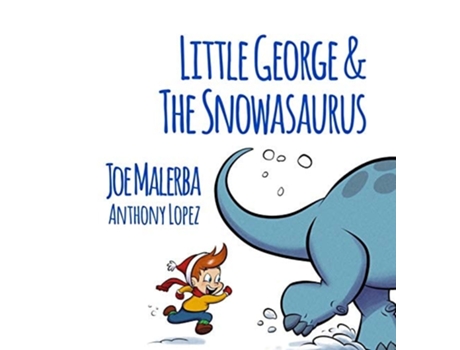 Livro Little George And The Snowasaurus De Joe Malerba (inglês - Capa Dura)