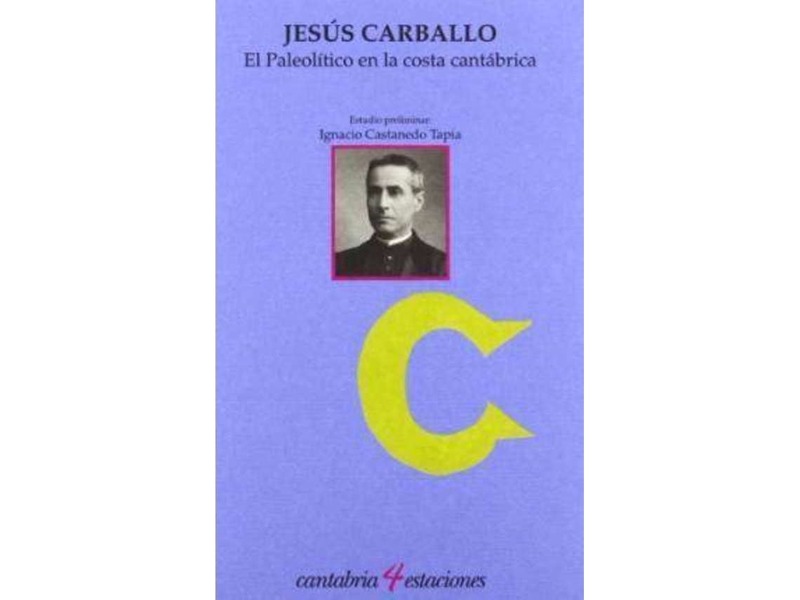 Livro El Paleolitico En La Costa Cantabrica de Jesaus Carballo (Espanhol)