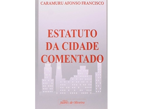 Livro Estatuto Da Cidade Comentado 01 De Caramuru Afonso Francisco (português)