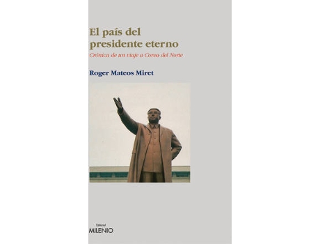 Livro El País Del Presidente Eterno de Roger Mateos