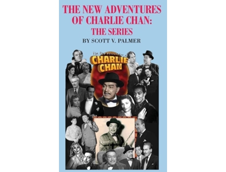 Livro The New Adventures Of Charlie Chan The Series De Scott V Palmer (inglês - Capa Dura)