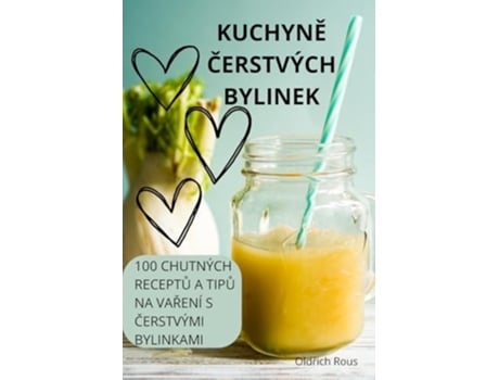 Livro KUCHYNE CERSTVÝCH BYLINEK de Oldrich Rous (Tcheco)