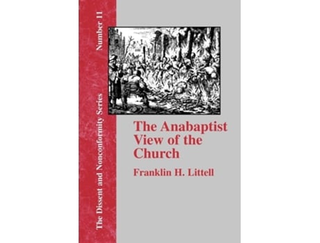 Livro The Anabaptist View Of The Church De Franklin H Littell (inglês)
