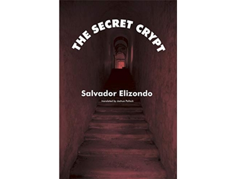 Livro Secret Crypt de Salvador Elizondo (Inglês)