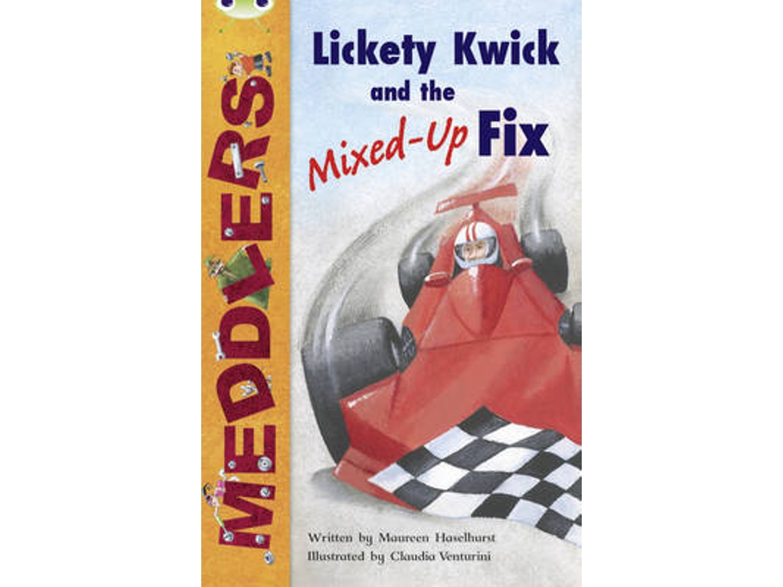 Livro Bug Club Independent Fiction Year Two Meddlers Lickety Kwick and the Mixed-Up Fix de Maureen Haselhurst (Inglês)