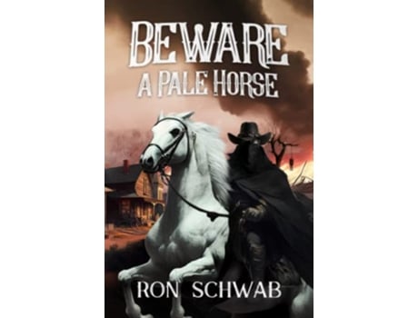 Livro Beware a Pale Horse Lockwood de Ron Schwab (Inglês)
